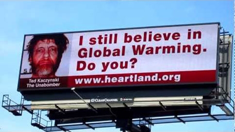 Heartland global warming Unabomber billboard